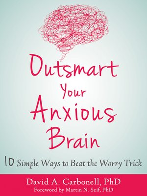 Outsmart Your Anxious Brain - ebook